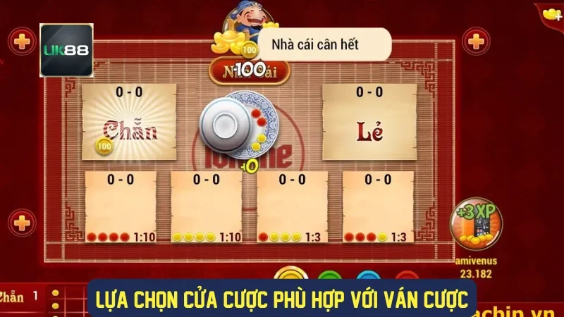 Lựa chọn cửa cược phù hợp với ván cược