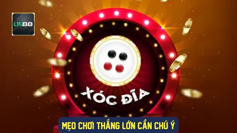 Xóc Đĩa Online UK88: Trải Nghiệm Cá Cược Đỉnh Cao 4 Mẹo chơi thắng lớn cần chú ý