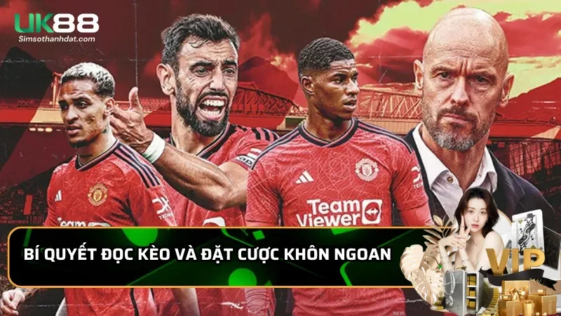 Bí quyết đọc kèo và đặt cược khôn ngoan