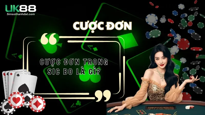Cược Đơn trong Sic Bo là gì