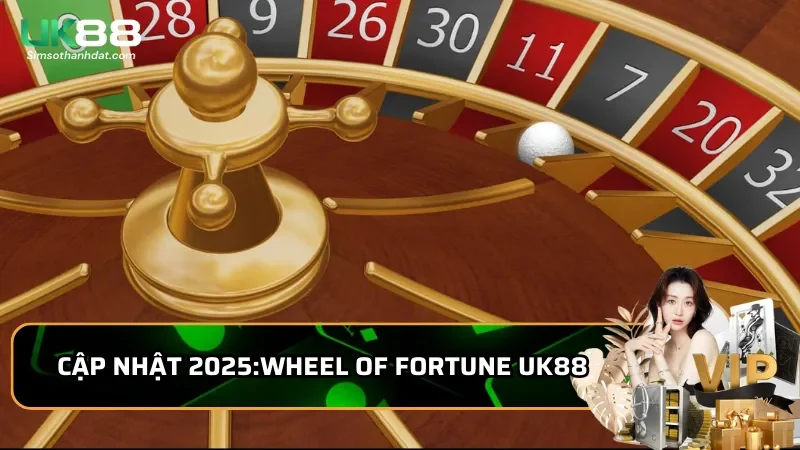 Thẩm quyền và lời khuyên Wheel of Fortune Uk88