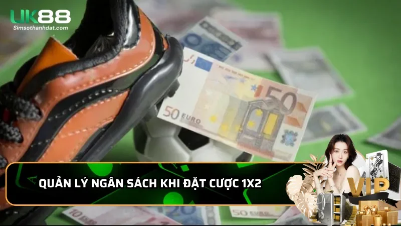 Quản lý ngân sách khi đặt cược 1x2