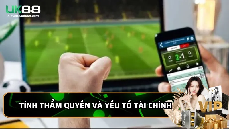 Cược Cầu Thủ Ghi Bàn trong cược phụ là gì? Chiến thuật cược dễ ăn 3 Tính thẩm quyền và yếu tố tài chính